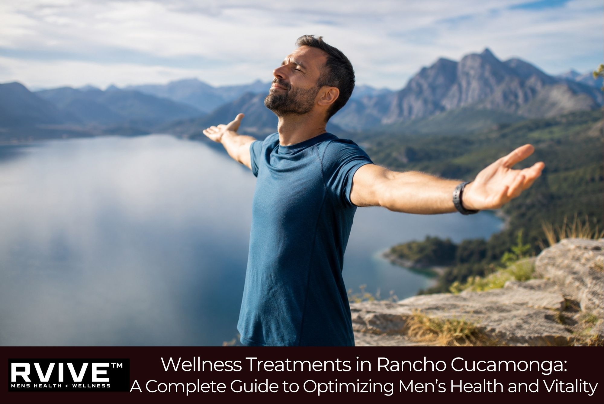 Wellness Treatments in Rancho Cucamonga: A Complete Guide to Optimizing Men’s Health and Vitality